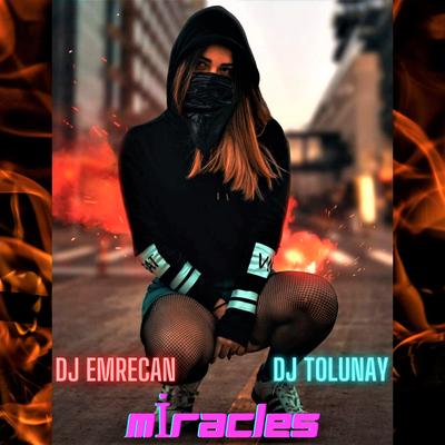 Miracles By DJ Emrecan, DJ Tolunay's cover