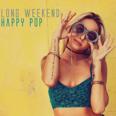 Long Weekend: Happy Pop's cover