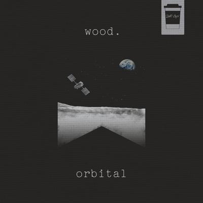 Orbital By wood.'s cover