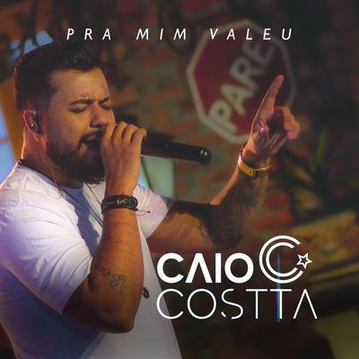 Pra Mim Valeu By Caio Costta's cover