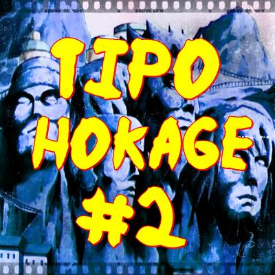 Tipo Hokage 2 By MHRAP's cover