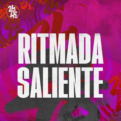 Ritmada Saliente By Dj Dantas, Dj Durães 011, Mc Gw, Mc Magrinho's cover