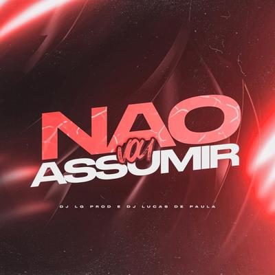 NÃO VOU ASSUMIR (feat. MC RKOSTTA)'s cover