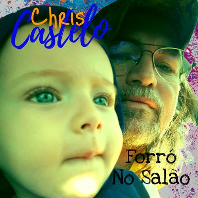 Forro no Salao By Chris Castelo's cover