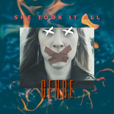 She Took It ALL By Genre's cover
