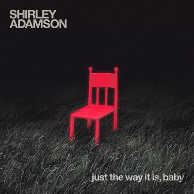 Just the Way It is, Baby By Shirley Adamson's cover