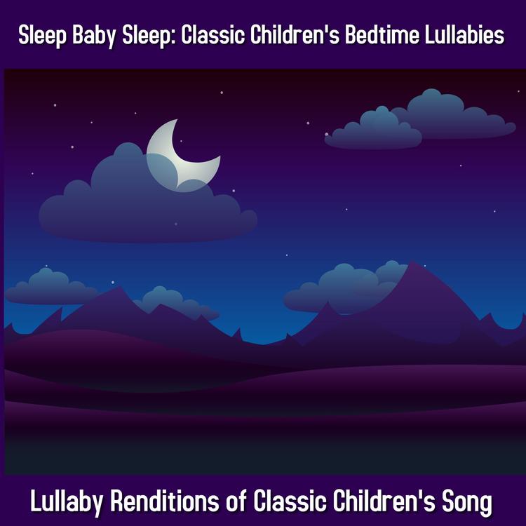 Lullaby Renditions of Classic Children's Song's avatar image