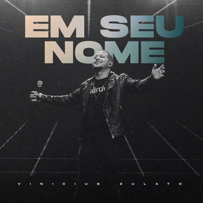 Em Seu Nome (Cover) By Vinicius Zulato, Cristo Vivo's cover