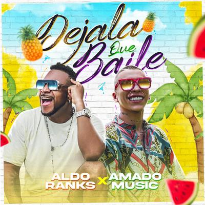 Dejala Que Baile By Aldo Ranks, Amado Music's cover