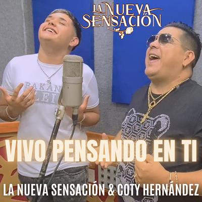Vivo Pensando en ti By La Nueva Sensación & Coty Hernández's cover