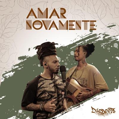 Amar Novamente By Duoroots's cover