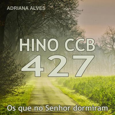 Hino 427: Os Que no Senhor Dormiram's cover