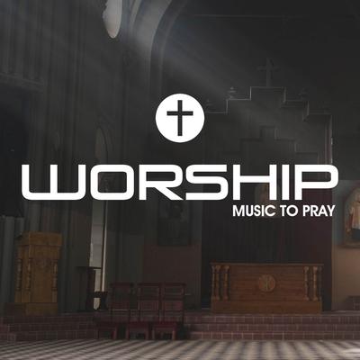 Worship Music To Pray's cover