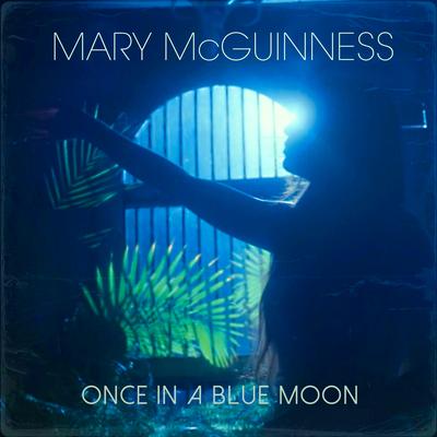 Once in a Blue Moon By Mary McGuinness's cover