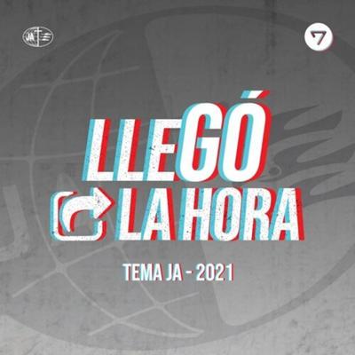 Llegó la Hora (Tema JA 2021)'s cover