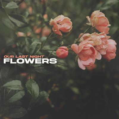 Flowers By Our Last Night's cover