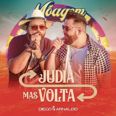 Judia Mas Volta (Ao Vivo) By Diego & Arnaldo's cover