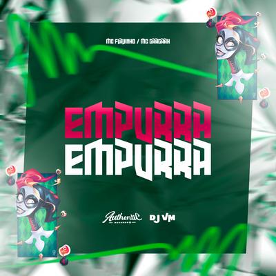 Empurra Empurra By Dj Vm, MC Flavinho, MC Gaagaah's cover