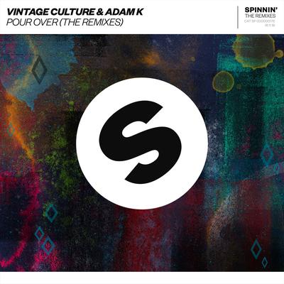 Pour Over (Lukas in Heaven Remix) By Vintage Culture, Adam K, Lukas's cover