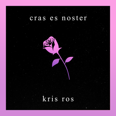 cras es noster By Kris Ros's cover