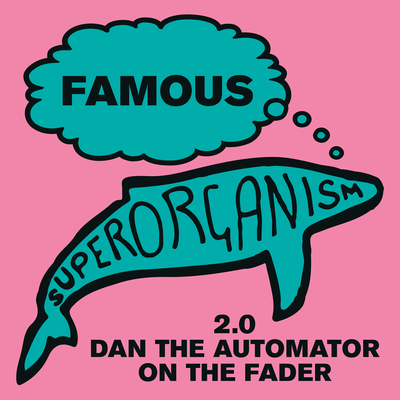 Famous (2.0 Dan the Automator on the Fader)'s cover