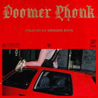 Doomer Phonk By Vulgari, Dragon Boys's cover