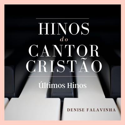 Hinos do Cantor Cristão - Últimos Hinos's cover