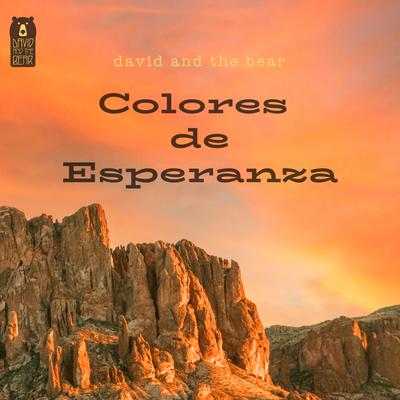 Colores de Esperanza By David and the Bear's cover