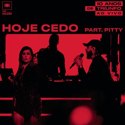 Hoje Cedo (feat. Pitty) (Ao Vivo)'s cover