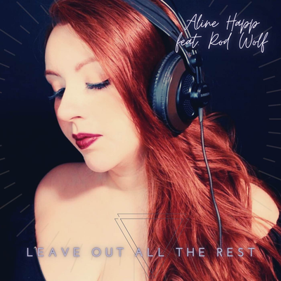 Leave Out All the Rest (Symphonic Celtic Rock Version) By Aline Happ, Rod Wolf's cover