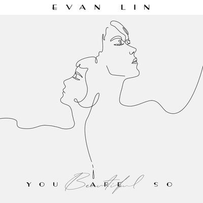 You Are So Beautiful By Evan Lin's cover