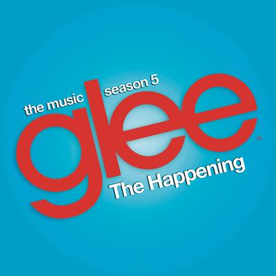 The Happening (Glee Cast Version) (feat. Adam Lambert & Demi Lovato) By Demi Lovato, Adam Lambert, Glee Cast's cover