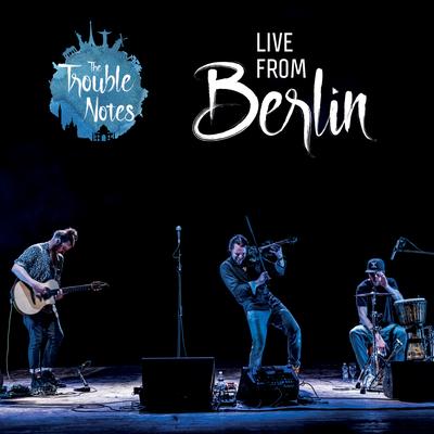 Rocky Roads to Republique (Live in Berlin) By The Trouble Notes's cover