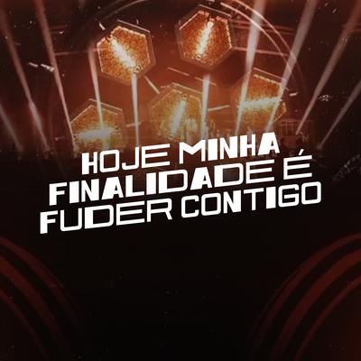Hoje Minha Finalidade É Fuder Contigo By DJ PH CALVIN, MC Markinho's cover