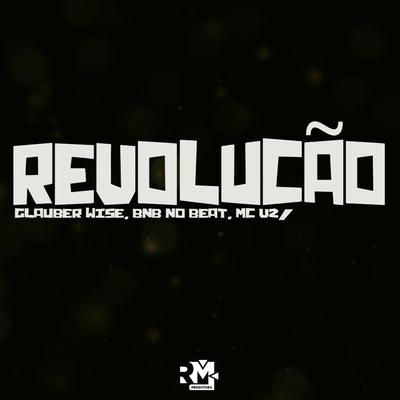 Revolução By BNB No Beat, MC V2, Glauber Wise's cover