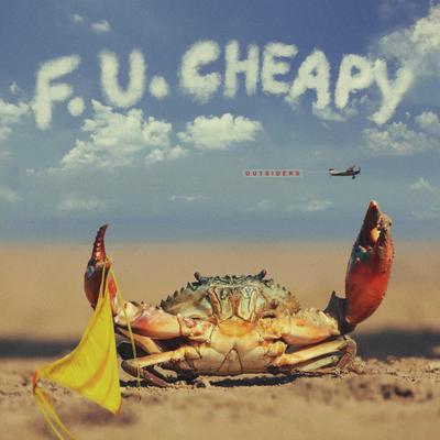 F.U.CHEAPY By Outsiders's cover