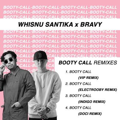 Booty Call (Electrooby Remix) By Whisnu Santika, Bravy's cover