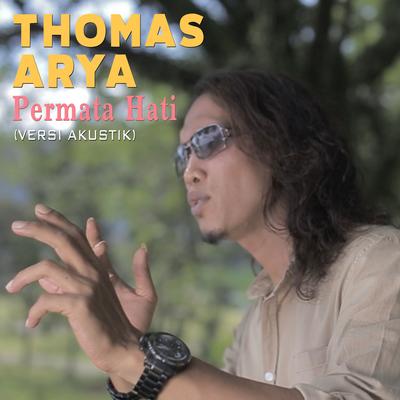 Thomas Arya - Permata Hati (Versi Akustik)'s cover