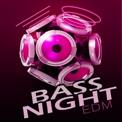 Bass Night: EDM's cover