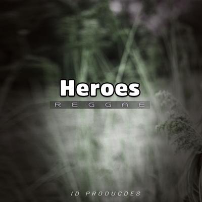 Heroes By ID PRODUÇÕES REMIX's cover