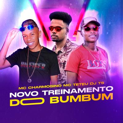 Novo Treinamento do Bumbum By Mc Charmosinho, MC Teteu, DJ TS's cover