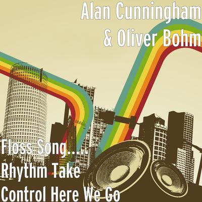 Floss Song..... Rhythm Take Control Here We Go's cover