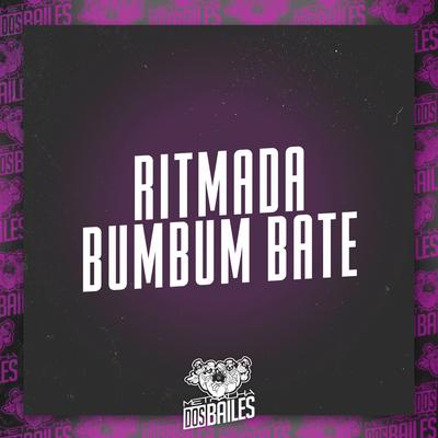 Ritmada Bumbum Bate By Mc Gw, MC Renatinho Falcão, Dj Mano Lost's cover