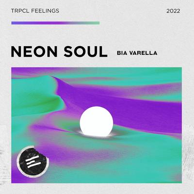 Neon Soul By Bia Varella's cover