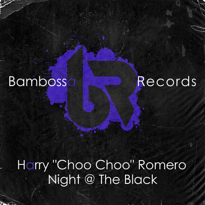 Night @ The Black By Harry "Choo Choo" Romero's cover