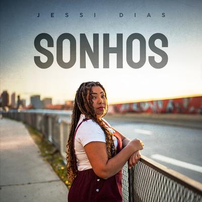 Sonhos By Jessi Dias's cover