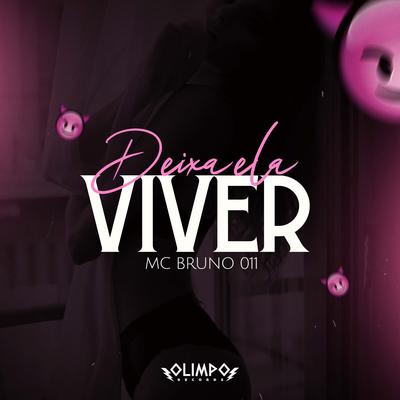 Deixa Ela Viver By MC Bruno 011's cover
