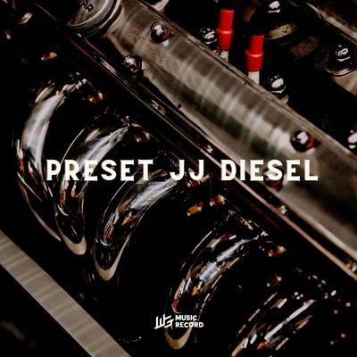PRESET JJ DIESEL's cover