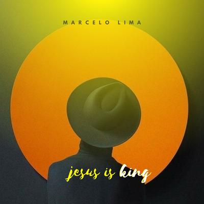 Jesus Is King By Marcelo Lima's cover