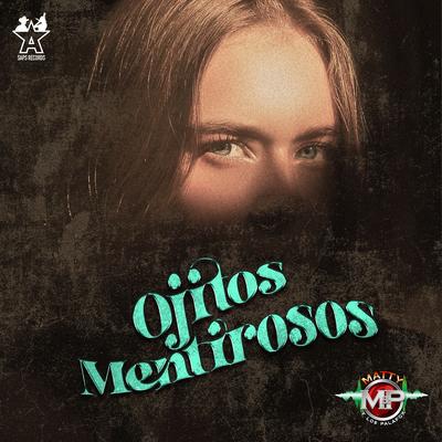Ojitos Mentirosos By Matty y Los Palafox's cover